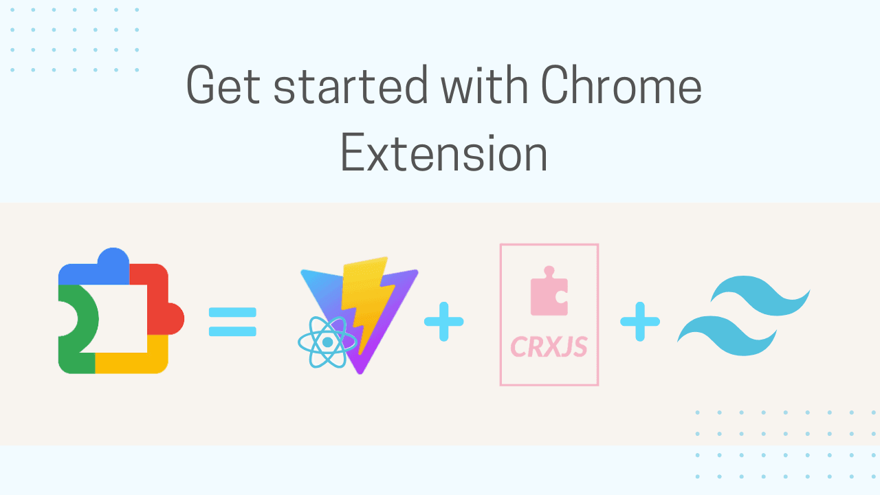 Building a Chrome Extension with React, Vite, and Tailwind using CRXJS